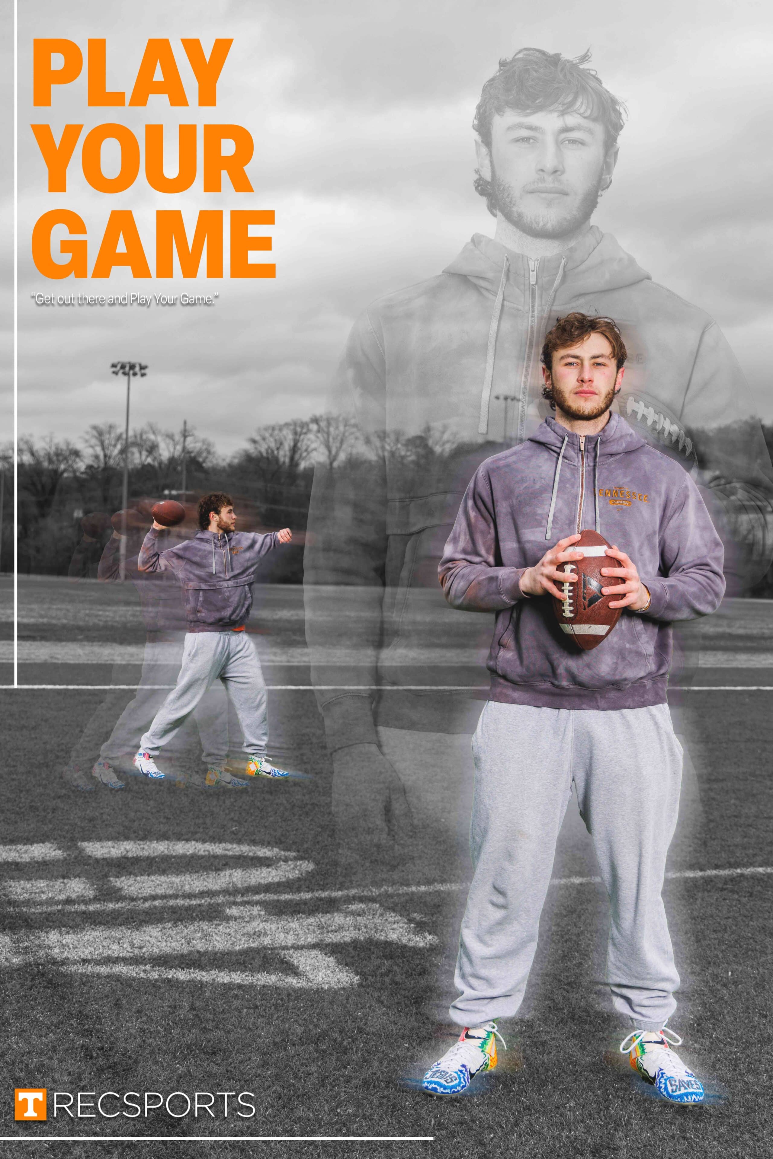 A photo of a student in the field holding a football with the text Play Your Game.
